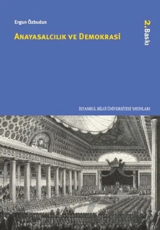 Anayasalcılık ve Demokrasi – Ergun Özbudun – İstanbul Bilgi Üniversitesi Yayınları kitap kapağı