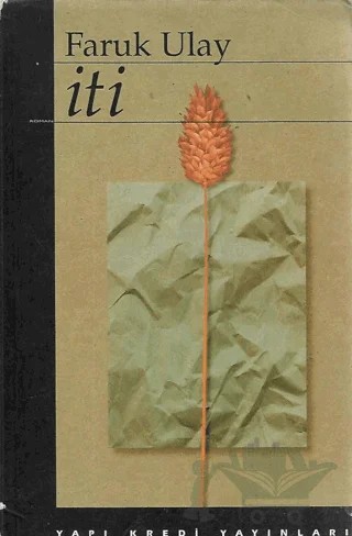 İti – Faruk Ulay – Yapı Kredi Yayınları kitap kapağı