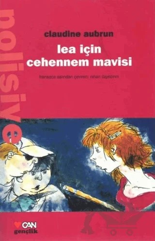 Lea için Cehennem Mavisi – Claudine Aubrun – Can Çocuk Yayınları kitap kapağı