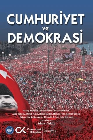 Cumhuriyet ve Demokrasi – Ahmet Yıldız – Cumhuriyet Kitapları kitap kapağı