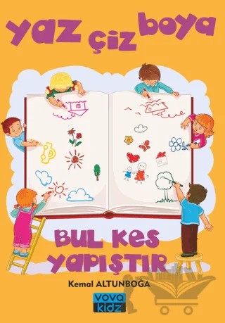 Yaz Çiz Boya Bul Kes Yapıştır – Kemal Altunboğa – Vova Yayınları kitap kapağı