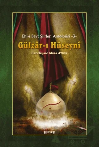 Gülzar-ı Hüseyni – Kolektif – Kevser Yayınları kitap kapağı