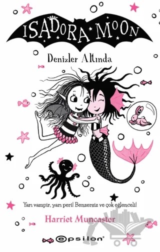 Isadora Moon Denizler Altında – Harriet Muncaster – Epsilon Yayınevi kitap kapağı