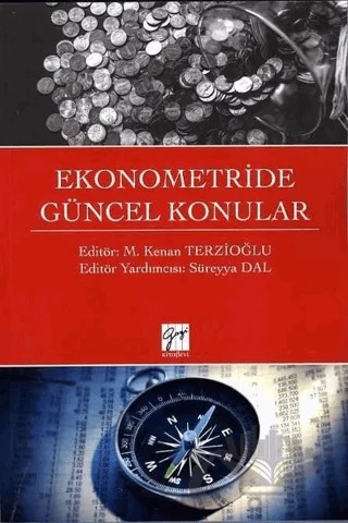 Ekonometride Güncel Konular – M. Kenan Terzioğlu, Süreyya Dal – Gazi Kitabevi kitap kapağı