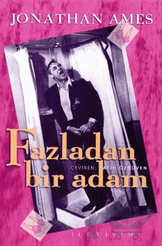 Fazladan Bir Adam – Jonathan Ames – İletişim Yayınevi kitap kapağı
