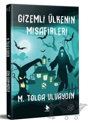 Gizemli Ülkenin Misafirleri – M. Tolga Uluaydın – Cadı Yayınları kitap kapağı