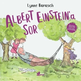 Albert Einstein’a Sor – Lynne Barasch – Çınar Yayınları kitap kapağı