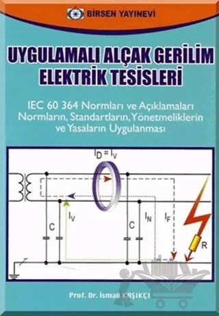 Uygulamalı Alçak Gerilim Elektrik Tesisleri – İsmail Kaşıkçı – Birsen Yayınevi kitap kapağı