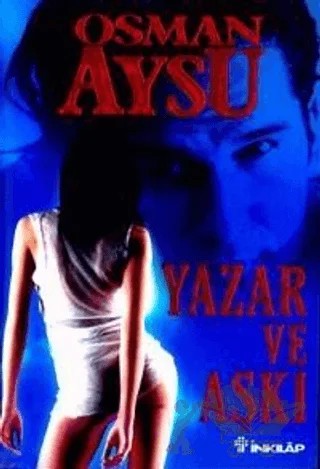 Yazar ve Aşkı – Osman Aysu – İnkılap Kitabevi kitap kapağı