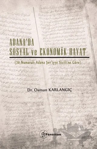 Adana’da Sosyal ve Ekonomik Hayat – Osman Kırlangıç – Fenomen Yayıncılık kitap kapağı