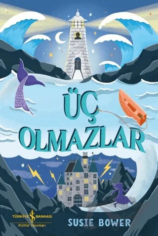 Üç Olmazlar – Susie Bower – İş Bankası Kültür Yayınları kitap kapağı