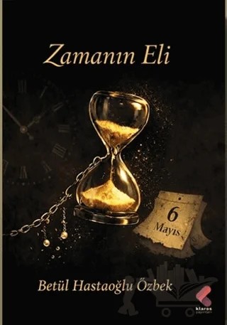 Zamanın Eli – Betül Hastaoğlu Özbek – Klaros Yayınları kitap kapağı