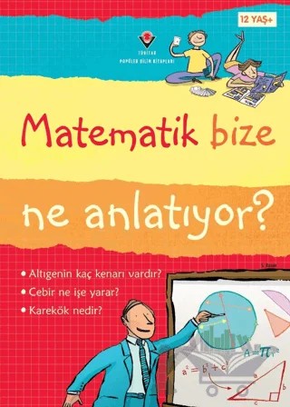 Matematik Bize Ne Anlatıyor? – Alex Frith, Lisa Jane Gillespie, Minna Lacey – TÜBİTAK Yayınları kitap kapağı