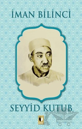 İman Bilinci – Seyyid Kutub – Ehil Yayınları kitap kapağı