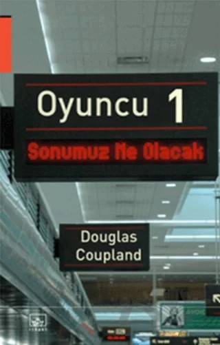 Oyuncu 1 – Douglas Coupland – İthaki Yayınları kitap kapağı