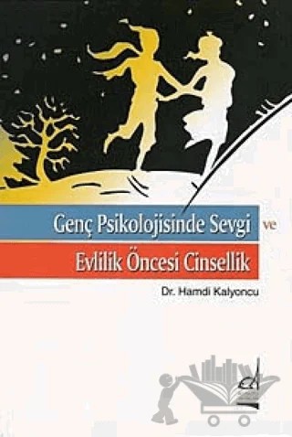 Genç Psikolojisinde Sevgi ve Evlilik Öncesi Cinsellik – Hamdi Kalyoncu – Boğaziçi Yayınları kitap kapağı