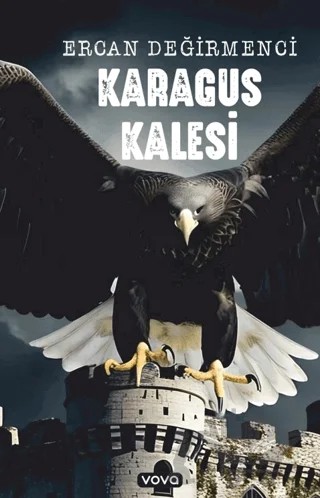 Karagus Kalesi – Ercan Değirmenci – Vova Yayınları kitap kapağı
