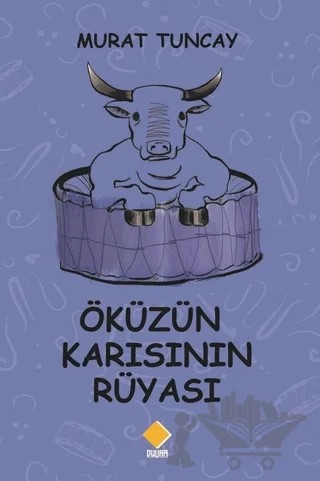 Öküzün Karısının Rüyası – Murat Tuncay – Duvar Kitabevi kitap kapağı