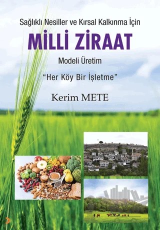 Sağlıklı Nesiller ve Kırsal Kalkınma için Milli Ziraat Modeli Üretim – Kerim Mete – Cinius Yayınları kitap kapağı