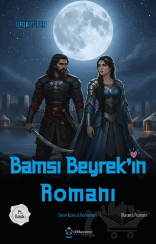 Bamsi Beyrek'in Romanı – Ufuk Tufan – Atlı Karınca Yayınları kitap kapağı