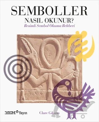 Semboller Nasıl Okunur? – Clare Gibson – YEM Yayın kitap kapağı