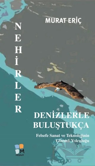 Nehirler Denizlerle Buluştukça – Murat Eriç – Mozaik kitap kapağı
