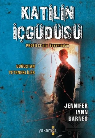Katilin İçgüdüsü – Jennifer Lynn Barnes – Yakamoz Yayınevi kitap kapağı