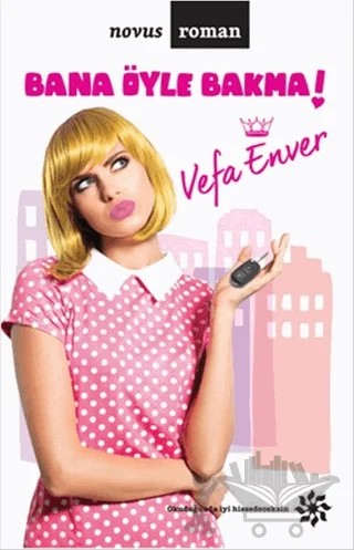 Bana Öyle Bakma! – Vefa Enver – Doğan Novus kitap kapağı