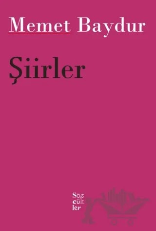 Şiirler – Memet Baydur – Sözcükler Yayınları kitap kapağı