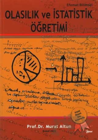 Olasılık ve İstatistik Öğretimi – Murat Altun – Alfa Aktüel Yayınları kitap kapağı