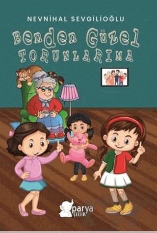 Benden Güzel Torunlarıma – Nevnihal Sevgilioğlu – Parya Kitap kitap kapağı