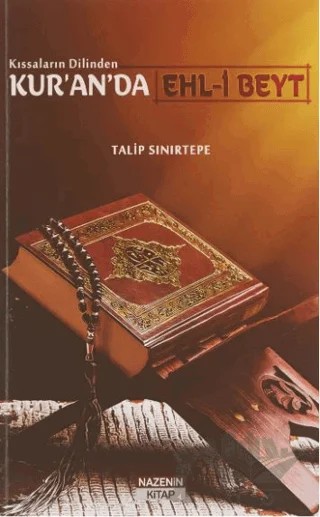 Kıssaların Dilinden Kur’an’da Ehl-i Beyt – Talip Sınırtepe – Nazenin Kitap kitap kapağı