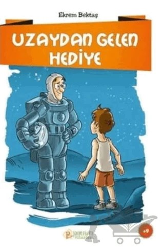 Uzay Gelen Hediye – Ekrem Bektaş – Pırıltı Kitapları - Erkam kitap kapağı