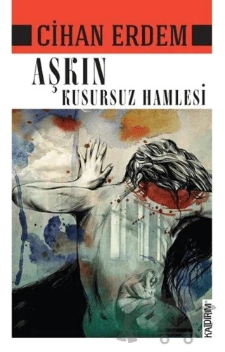 Aşkın Kusursuz Hamlesi – Cihan Erdem – Kaldırım Yayınları kitap kapağı