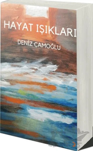 Hayat Işıkları – Deniz Çamoğlu – Cinius Yayınları kitap kapağı
