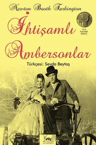 İhtişamlı Ambersonlar – Booth Tarkington – Sarmal Kitabevi kitap kapağı