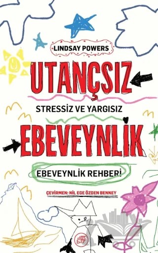 Utançsız Ebeveynlik: Stressiz ve Yargısız Ebeveynlik Rehberi – Lindsay Powers – Düşbaz Kitaplar kitap kapağı
