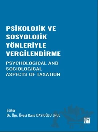 Psikolojik ve Sosyolojik Yönleriyle Vergilendirme – Kolektif – Gazi Kitabevi kitap kapağı