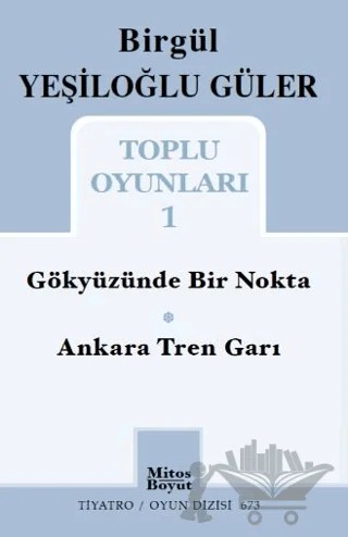 Birgül Yeşiloğlu Güler Toplu Oyunları 1 – Birgül Yeşiloğlu Güler – Mitos Boyut Yayınları kitap kapağı