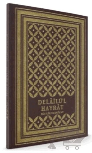 Delailü’l Hayrat – Ebü Abdullah Muhammed b. Süleyman el-Cezüli – Misvak Neşriyat Yayınevi kitap kapağı