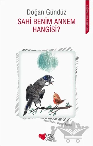 Sahi Benim Annem Hangisi? – Doğan Gündüz – Can Çocuk Yayınları kitap kapağı