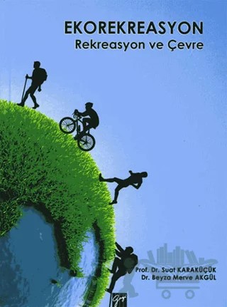 Ekorekreasyon – Beyza Merve Akgül, Suat Karaküçük – Gazi Kitabevi kitap kapağı