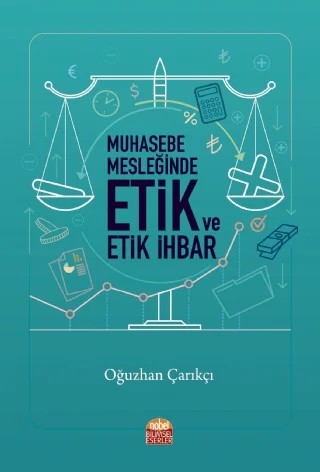 Muhasebe Mesleğinde Etik ve Etik İhbar – Oğuzhan Çarıkçı – Nobel Bilimsel Eserler kitap kapağı