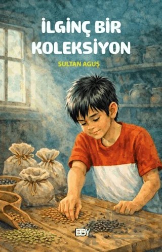 İlginç Bir Koleksiyon – Sultan Ağuş – Bıyıklı Balon Yayınları kitap kapağı