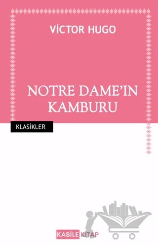 Notre Dame’ın Kamburu – Victor Hugo – Kabile Kitap kitap kapağı