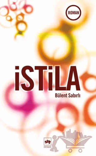 İstila – Bülent Sabırlı – Ötüken Neşriyat kitap kapağı
