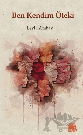 Ben Kendim Öteki – Leyla Atabay – Payiz Yayınları kitap kapağı