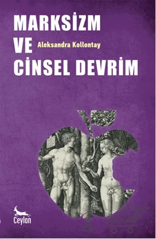 Marksizm ve Cinsel Devrim – Aleksandra Kollontay – Ceylan Yayınları kitap kapağı