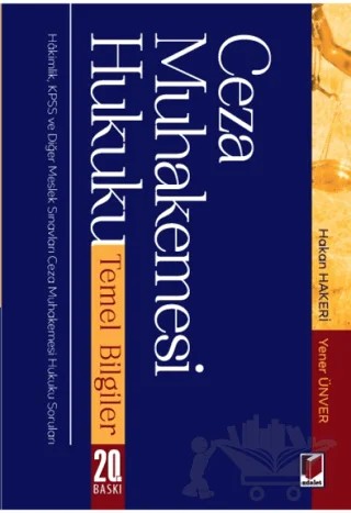 Ceza Muhakemesi Hukuku Temel Bilgiler – Hakan Hakeri, Yener Ünver – Adalet Yayınevi kitap kapağı