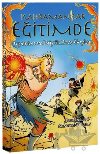 Kahramanlar Eğitimde 4 Hyperion ve Büyük Ateş Topları – Joan Holub, Suzanne Williams – Peta Kitap kitap kapağı